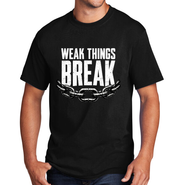 Weak Things Break  - Core Cotton DTG Tee Thumbnail