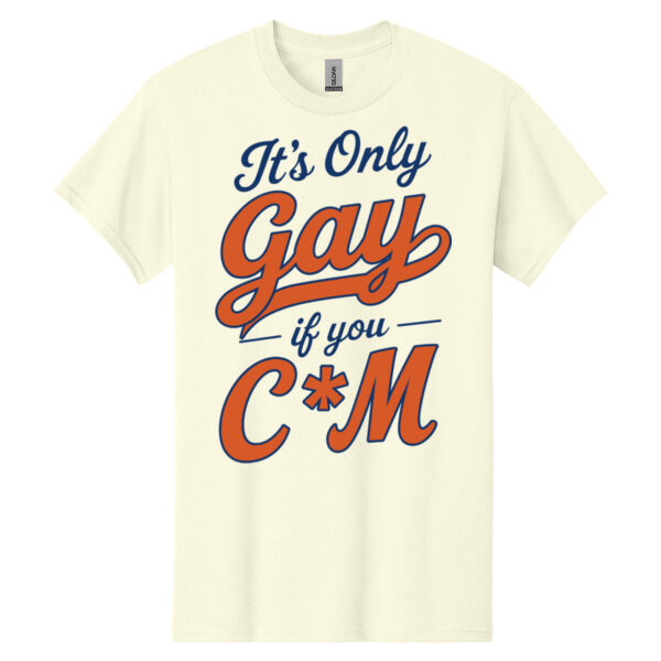 It's Only Gay Orange - Heavy Cotton ™ 100% Cotton T Shirt Thumbnail